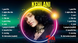 The best of Kehlani full album 2024  Top Artists To Listen 2024 [upl. by Bathsheeb]