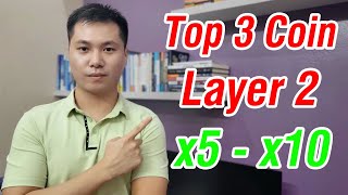 Top 3 coin Layer 2 có tiềm năng x5 x10 [upl. by Paula382]