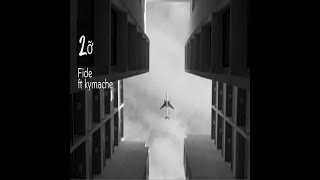 LỠ  Fide x Kymache  OFFICIAL AUDIO [upl. by Amsirak235]