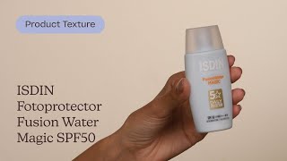 ISDIN Fotoprotector Fusion Water Magic SPF50 Texture  Care to Beauty [upl. by Kalli]