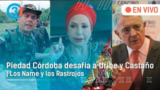 🟠 EN VIVO 🟠 Piedad Córdoba parada contra Uribe y Carlos Castaño  Los Name y Los Rastrojos [upl. by Ettegdirb]