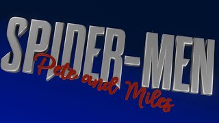 Spider Men Pete and Miles [upl. by Llerruj]