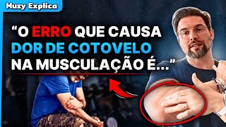 DOR NO COTOVELO MUSCULAÇAO entenda o que pode ser  Muzy Explica [upl. by Yliab475]