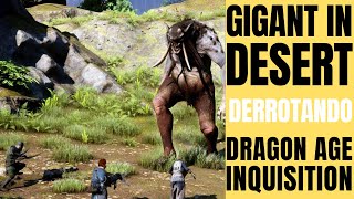 DERROTANDO um GIGANTE nos Desertos Sibilantes  Dragon Age Inquisition [upl. by Krigsman]