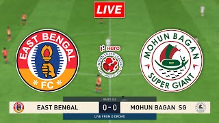 🔴LIVE  East Bengal FC vs Mohun Bagan SG  Hero Indian Super League Match [upl. by Noed35]