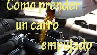 Como prender un carro empujado  Paso a Paso Full HD [upl. by Htrap]