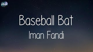 Iman Fandi  Baseball Bat Lyrics [upl. by Lena]