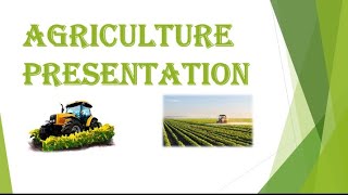 Agriculture PresentationPPT Presentation on Agriculture [upl. by Charie856]