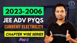 JEE Adv Physics PYQs Current Electricity 20062023 PART 2  JEE 2024 Preparation [upl. by Battat92]