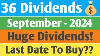 36 High Dividends  Ex Date September 2024  Rs 5 To 90  Share Best September Dividend Analysis [upl. by Aruam607]