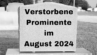 Verstorbene Prominente im August 2024 [upl. by Arinayed]