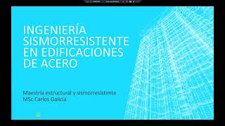 Introducción a la ingeniería sismorresistente en edificaciones de acero [upl. by Yruok]