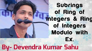 Subring and Their Properties2Subrings of Ring of Integers and Ring of Integers modulo with Example [upl. by Ivetts]