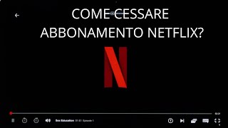 Disattivare abbonamento Netflix [upl. by Eidissac]