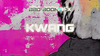 Bad Boombox  Kwang Official Audio [upl. by Patman]