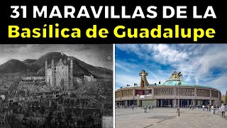 31 MARAVILLAS HISTÓRICAS de la Basílica de Guadalupe [upl. by Dunham]