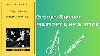 Maigret a New York Georges Simenon  Audiolibro Completo [upl. by Penny]