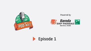 PODTales  Episode 1 Balanced Advantage Fund  Suresh Soni CEO Baroda BNP Paribas Mutual Fund [upl. by Nefets]