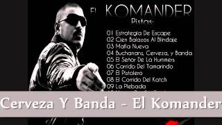 Buchanans Cerveza Y Banda  El Komander KARAOKE Sin Letra 2011 [upl. by Medovich261]