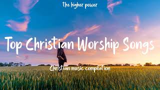 Top Christian Worship Songs 2023  Playlist Hillsong Praise amp Worship Songs [upl. by Larrisa]