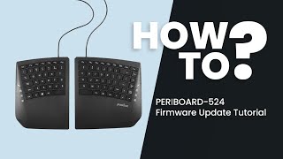 【PERIBOARD524】How to Update Firmware of PB524  Perixx [upl. by Alcinia]