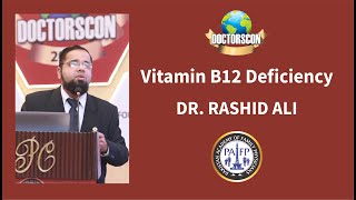 Vitamin B12 Deficiency by Dr Rashid Ali [upl. by Ayoted]