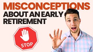 5 Common Misconceptions Every Early Retiree Should Know [upl. by Ayanej]