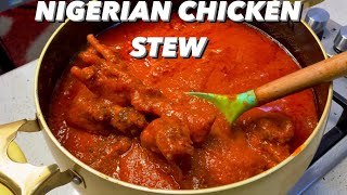 The Best Nigerian Chicken Stew for Beginners Step by step  very detailed [upl. by Nahsez]