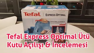 Tefal Express Optimal buhar kazanlı ütü Kutu Açılışı amp İncelemesi tefal [upl. by Aleakam]