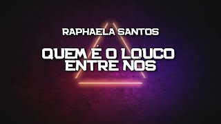 PLAYBACK  QUEM É LOUCO ENTRE NÓS  TOM FEMININO  RAPHAELA SANTOS  VERSÃO FORRO KARAOKÊ [upl. by Kriss]