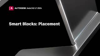 Smart Blocks Placement  AutoCAD LT 2024 [upl. by Griswold]