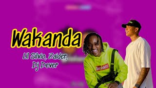 WAKANDA Letra  Lil Silvio Zaider Dj Dever [upl. by Amian]