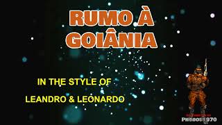 Leandro e Leonardo  Rumo à Goiânia  Karaokê com 2ª Voz [upl. by Tristis]