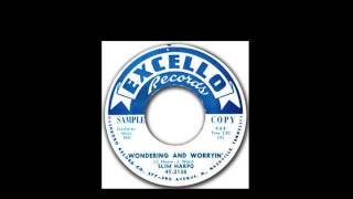 SLIM HARPO Wonderin and Worryin 1958 [upl. by Klement346]