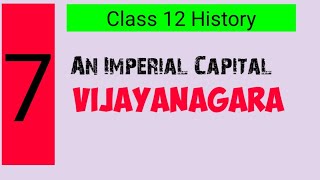 Class 12 History Notes in English Chapter 7 An Imperial Capital Vijayanagara [upl. by Ditter523]