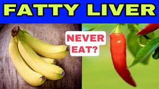 6 FORBIDDEN FOODS for FATTY LIVER and the 5 BEST for HEPATIC STEATOSIS [upl. by Limhaj43]