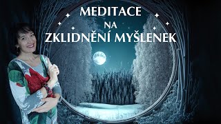 Meditace na zklidnění myšlenek [upl. by Rocky]