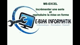 Incrémenter une série excel et reproduire une mise en forme [upl. by Danita]