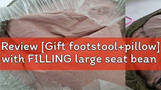 Review Gift footstoolpillow with FILLING large seat bean bag sofa chair sofa lazy lounge chair l [upl. by Nylsor990]