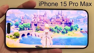 iPhone 15 Pro Max Gaming Test  Genshin Impact PUBG GTA Trilogy Definitive Edition and more [upl. by Raual]