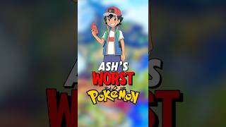 Ash Ketchum’s WORST Pokemon from Each Region [upl. by Eiramanig129]