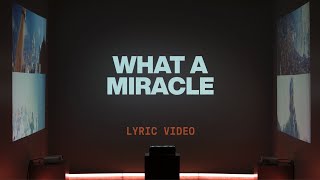 What A Miracle Chris Brown amp Leeland  Official Lyric Video  Elevation Worship [upl. by Oona]