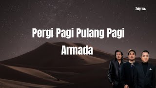 Pergi Pagi Pulang Pagi  Armada Lirik lagu Indonesia [upl. by Tavie]