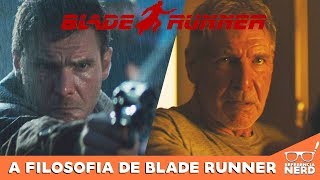 A FILOSOFIA DE BLADE RUNNER [upl. by Hannala]