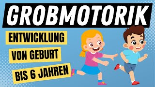 DIE GROBMOTORIK  die motorische Entwicklung beim Kind  ERZIEHERKANAL [upl. by Godrich]