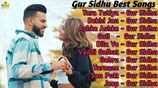 Gur Sidhu All Songs 2021  Gur Sidhu Jukebox  Gur Sidhu Collection Non Stop Hits  Punjabi Song MP3 [upl. by Enilreug314]