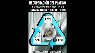 Reciclaje de Platino Paladio y Rodio de Convertidores Cataliticos o Catalizadores [upl. by Kingsly861]