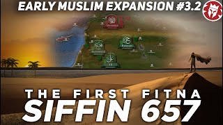 Battle of Siffin 657  Rise of the Umayyad Caliphate  DOCUMENTARY [upl. by Samuel]