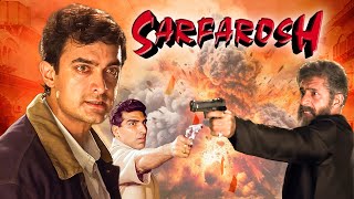 आमिर खान  Sarfarosh 1999 Full Movie  Aamir Khan Sonali Bendre Naseerudin Shah  Action Hit [upl. by Asertal]