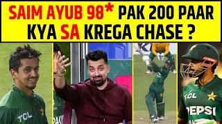 🔴SAIM AYUB 98 NOT OUT PAKISTAN 200 PAAR KYA SOUTH AFRICA KAREGA CHASE [upl. by Ardnuahs901]